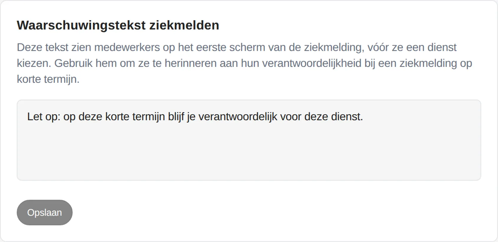 De instelbare waarschuwingstekst bij ziek melden